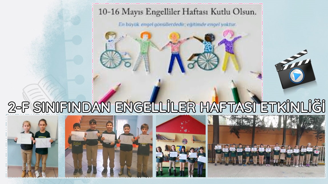 2-F SINIFINDAN ENGELLİLER HAFTASI ETKİNLİĞİ