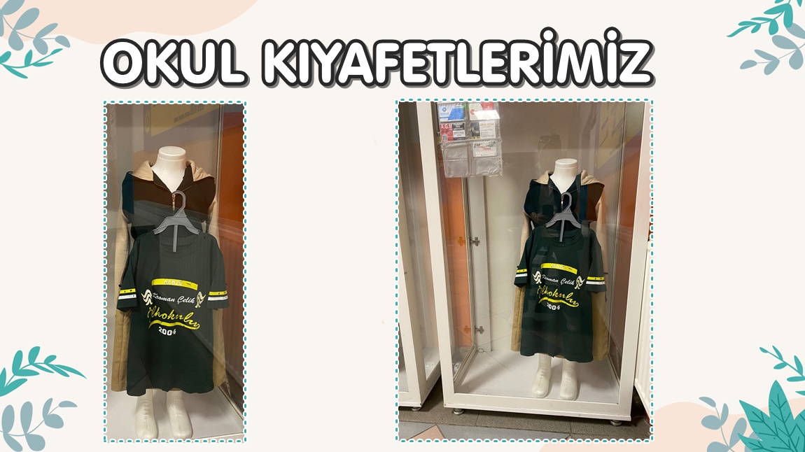 OKUL KIYAFETLERİMİZ